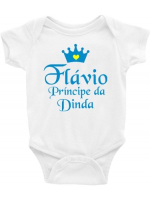 Roupa Body Bebê bebe infantil Príncipe da Dinda (Nome Personalizado)